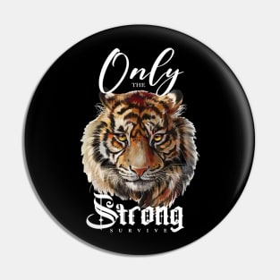 Only The Strong Survive Pin