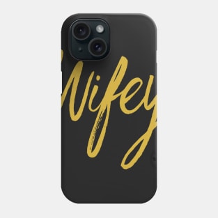 Wifey Phone Case