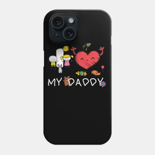 I Love My Daddy - Fathers Day Gift for daddy 2020 - Dad I Love You Phone Case