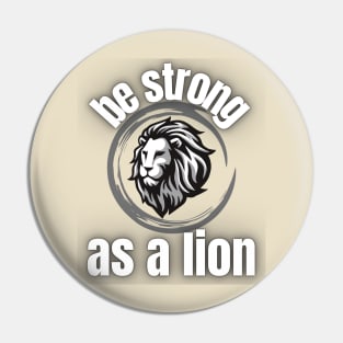 Be strong as a lion Pin