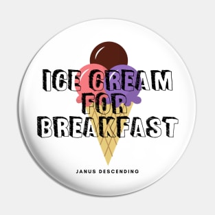 Ice-cream for Breakfast (light) Pin