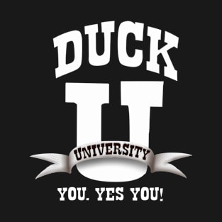 Duck U T-Shirt