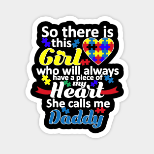 Autism Daddy Autistic Girl Has My Heart Gift Magnet