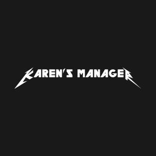 Karen's Manager T-Shirt