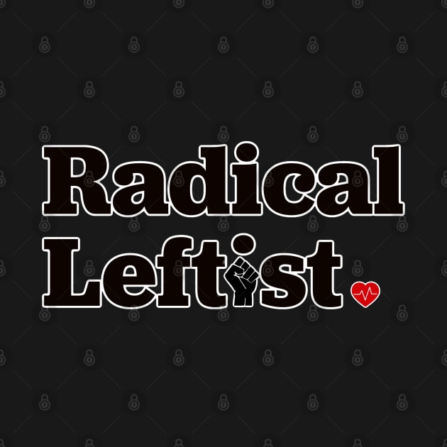 Radical Leftist by Shelly’s