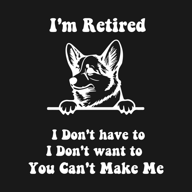 I'm Retired don't have to i don't want to pointer dog by spantshirt