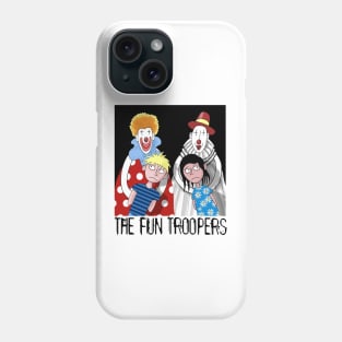 The Fun Troopers Phone Case