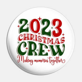 2023 Christmas Crew-Making Memories Together Pin