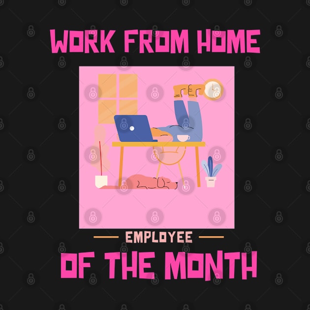 Work From Home Employee of the Month by Marius Andrei Munteanu