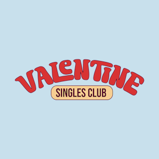 Valentine Singles Club Anti Valentines Day Love Sucks Anti Love T-Shirt