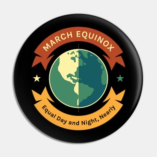 March Equinox Earth Equal Day and Night Nearly Women Men Boys Girls Kids Teens Pin