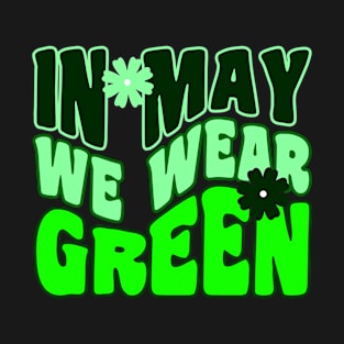 In May We Wear Green Rainbow Mental Health Awareness T-Shirt