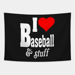 I LOVE BASEBALL & STUFF Tapestry