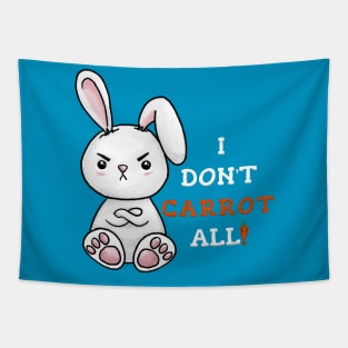 Grumpy Bunny - Kawaii Pun - I Don't Carrot All! Tapestry