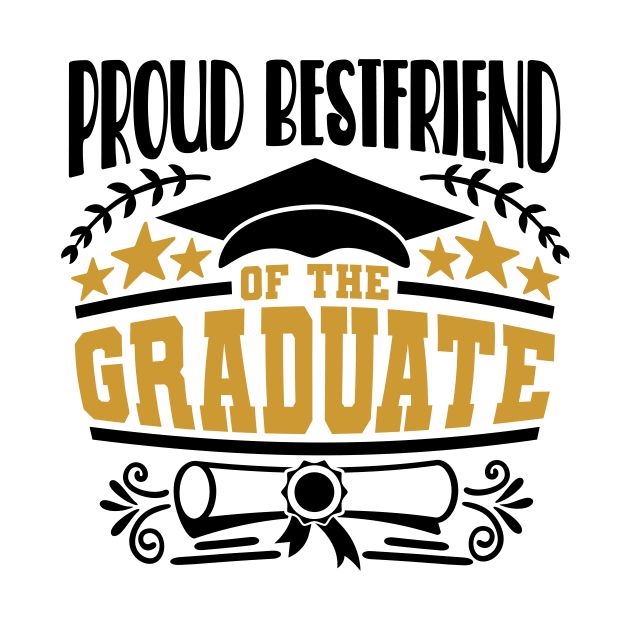 Proud Bestfriend Of The Graduate Graduation Gift by PurefireDesigns