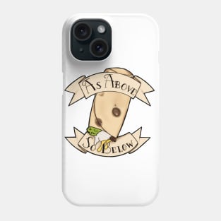 As Above, So Below Phone Case