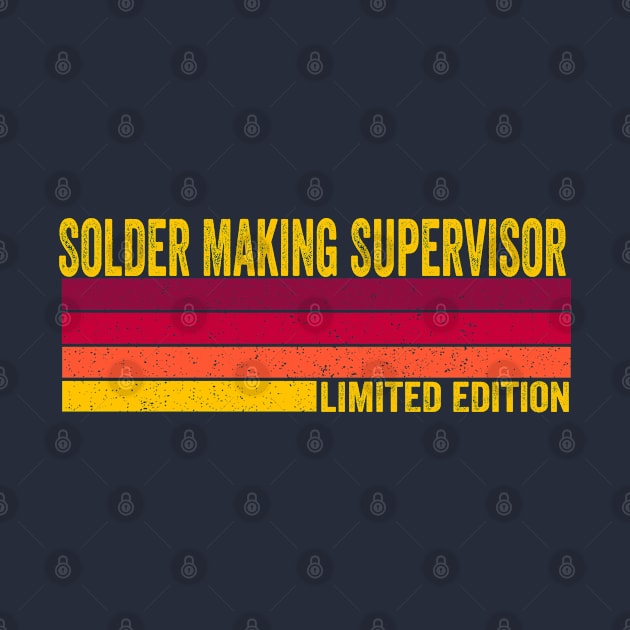 Solder Making Supervisor by ChadPill