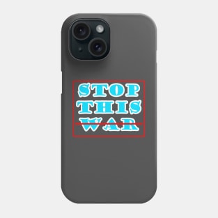 stop this war Phone Case