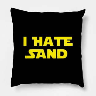 I Hate Sand Pillow