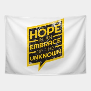 'Hope Is An Embrace Of The Unknown' Radical Kindness Shirt Tapestry