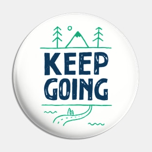 Keep Going Pin