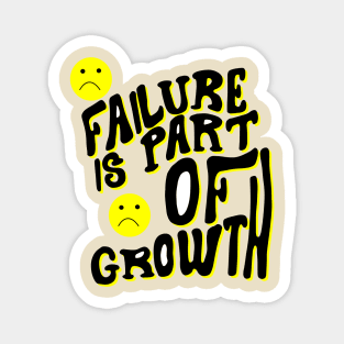 failure is part of growth ,motivation quote, positive saying ,life quote Magnet