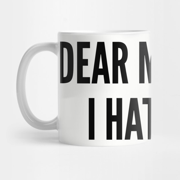 Scarica Gratis Images Dear Morning I Hate You Funny Joke Statement Humor Quotes Slogan dernière salutations