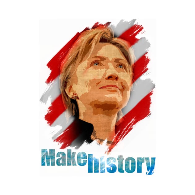 Hillary Clinton Make History t-shirt by politicalmerch