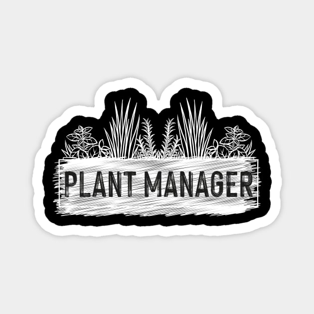Plant Manager Magnet by The WYLD Tribe