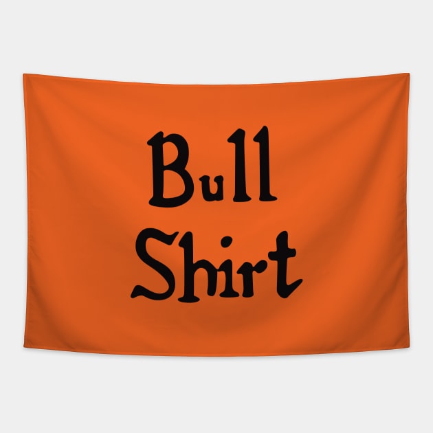 Bull Shirt Tapestry by saintpetty