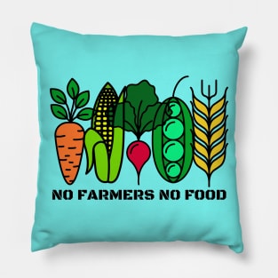 No Farmers No Food Pillow