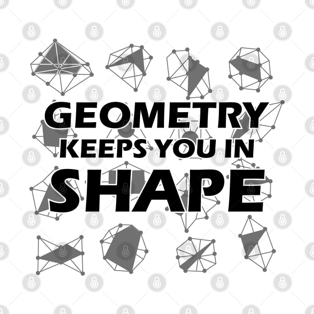 Geometry  keeps you in shape by KC Happy Shop