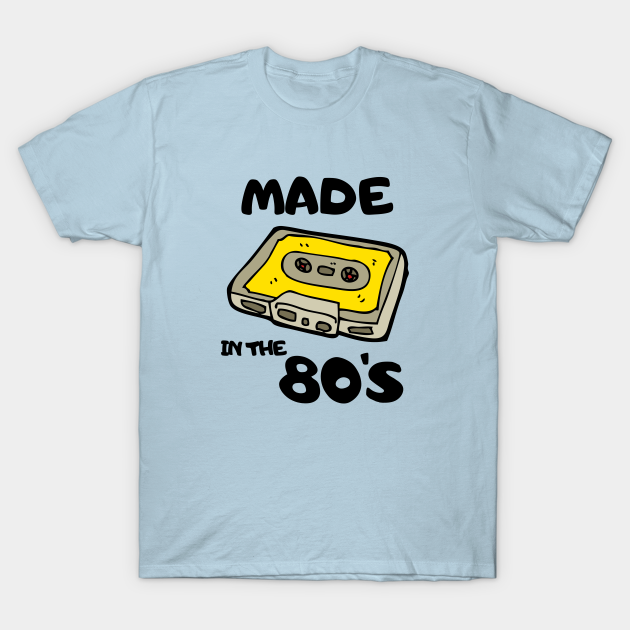Oldschool 80's Music Retro Vintage Made in the 90's 70s 1990 Classic Cute Funny Gift Sarcastic Happy Fun Introvert Awkward Geek Hipster Silly Inspirational Motivational Birthday Present - 80s Movies - T-Shirt | TeePublic Oldschool 80's Music Retro Vintage Made in the 90's 70s 1990 Classic Cute Funny Gift Sarcastic Happy Fun Introvert Awkward Geek Hipster Silly Inspirational Motivational Birthday Present - 80s Movies - T-Shirt | TeePublic