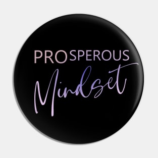 Prosperous Mindset, Prosperity, Prosperity Pin