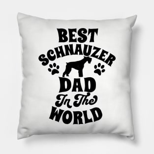 Best Schnauzer Dad Pillow