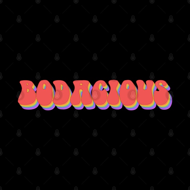 Retro Slang: bodacious (rainbow repeated letters) by PlanetSnark