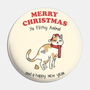 Merry Christmas Ya Filthy Animal Calico Cat Pin