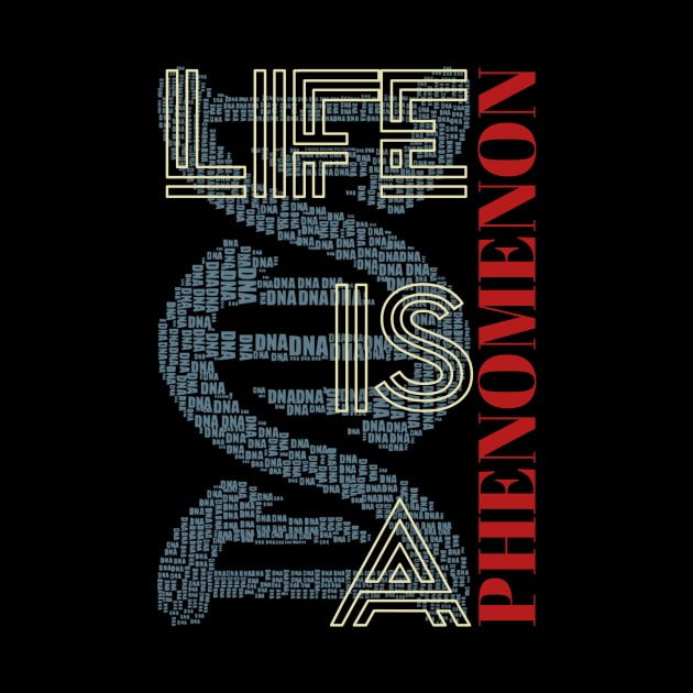 Life Is A Phenomenon by Curator Nation