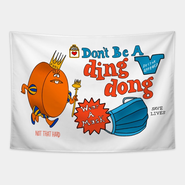 Don't Be A Ding Dong Tapestry by robin