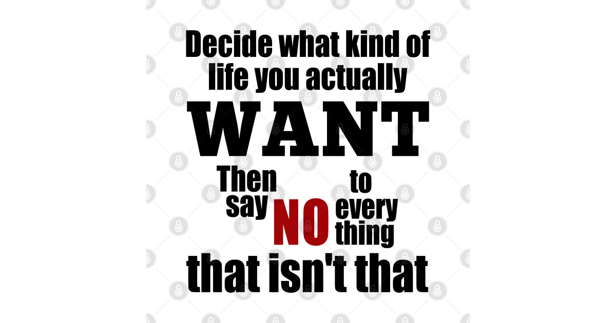 decide what you want in life decide what you want in life