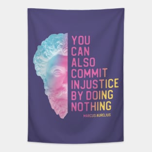 "You can also commit injustice by doing nothing" in bright gradient - Marcus Aurelius quote Tapestry