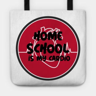 Home school is my cardio Tote