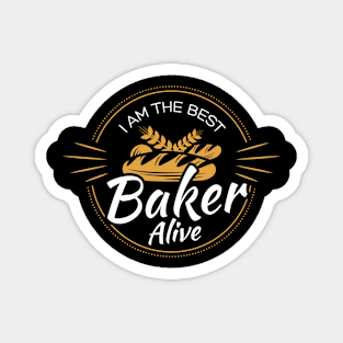 Best Baker Alive Magnet