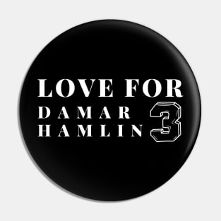 Love for Damar Hamlin 3 Pin