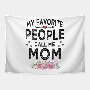 mom my favorite people call me mom Tapestry