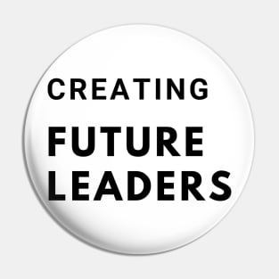 Creating Future Leaders Pin