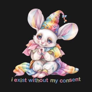 I Exist Without My Consent - Nihilist Twee Mouse Design T-Shirt