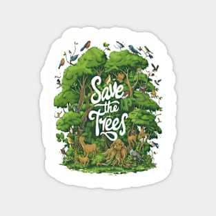 Harmony of Nature: Save the Trees Magnet