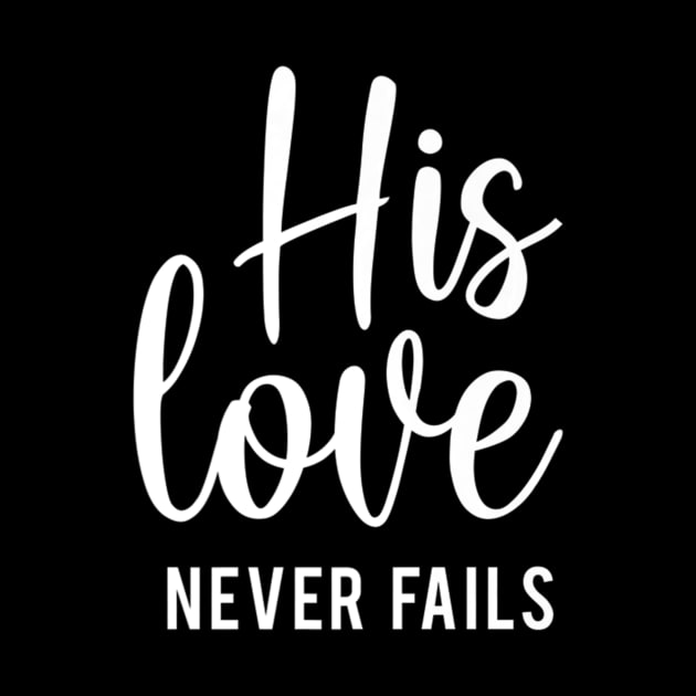 His love Never fails Valentines Day Jesus Christian by HaroldKeller