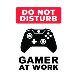 Do not disturb gamer at work T-Shirt